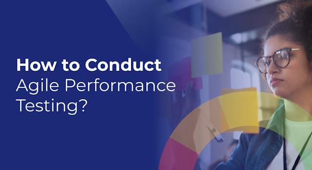 How to Conduct Agile Performance Testing?