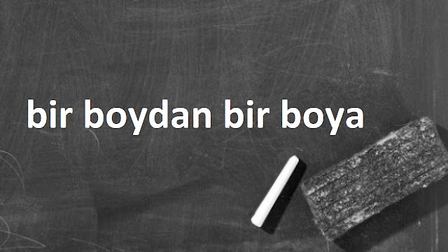 bir boydan bir boya