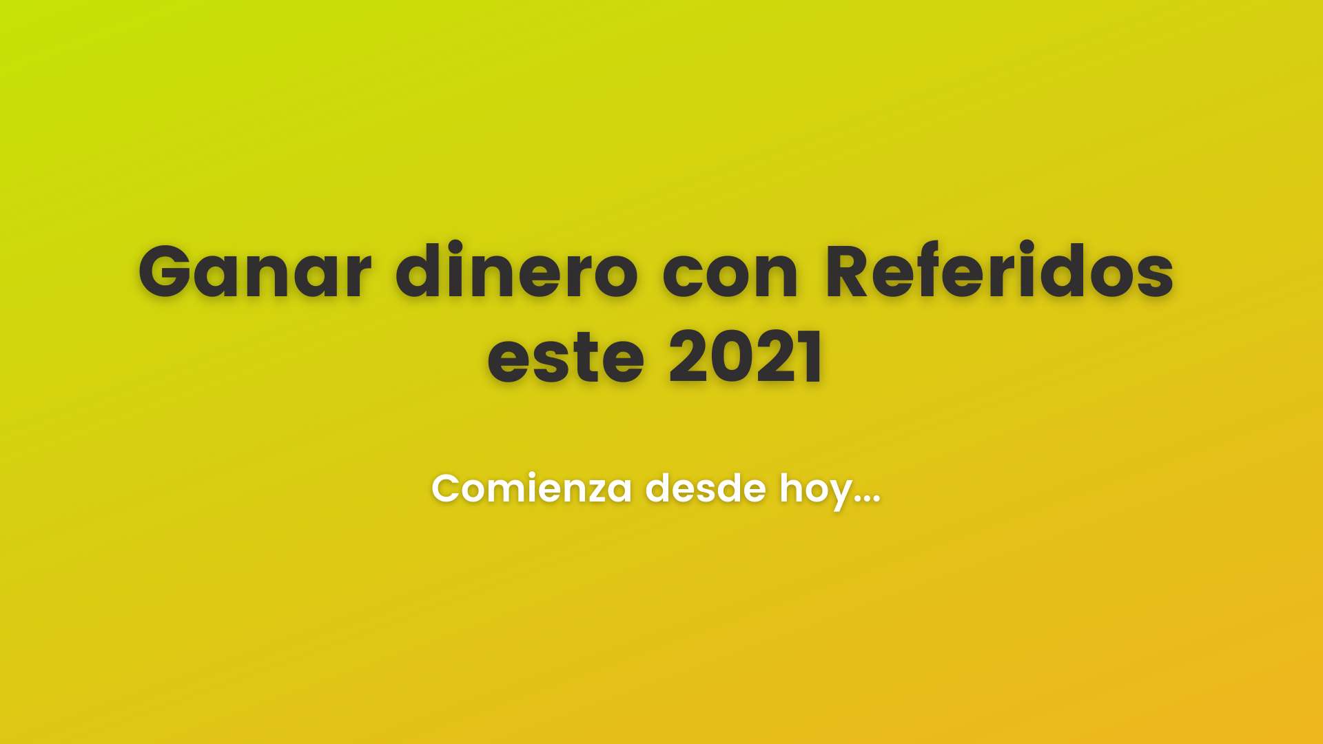 Ganar dinero Referidos 2021