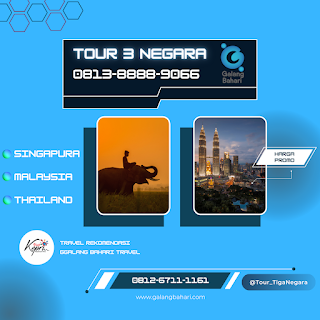 Promo Tour Tiga Negara Gabungan Galang Bahari 0812-6711-1161