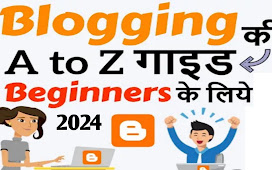   how to start blogging, blogging ke liye best topic  2024 in hindi ब्लॉगिंग के लिए  A to Z जानकारी ! ब्लॉग कैसे बनाये हिंदी ! guide for beginners 2024   