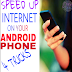 How to speed up your Android phone easy 4 tricks 