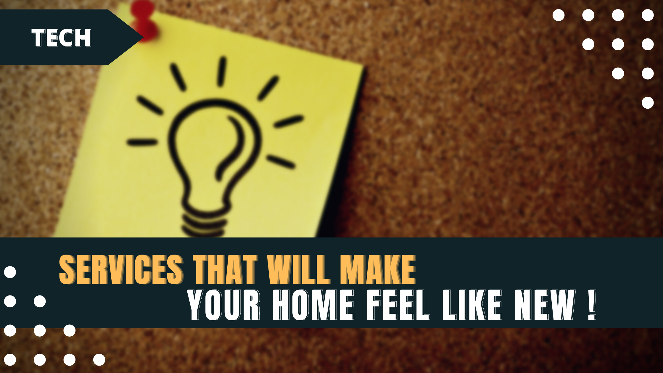 SERVICES THAT WILL MAKE YOUR HOME FEEL LIKE NEW