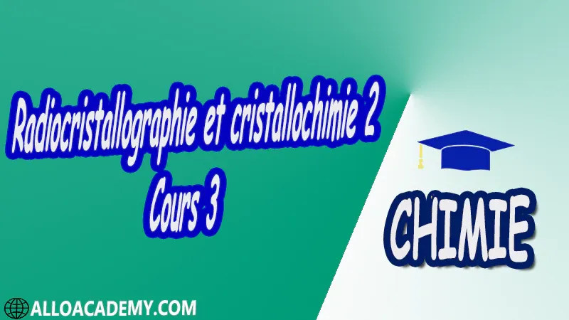 Radiocristallographie et cristallochimie 2 - Cours 3 pdf