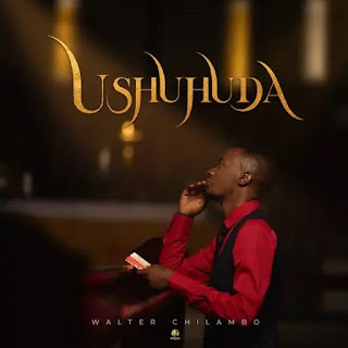 AUDIO | Walter Chilambo - Ushuhuda ALBUM FULL EP (Mp3 Download)