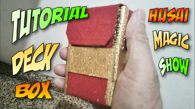 Tutorial Deck Box by Husai Magic Show