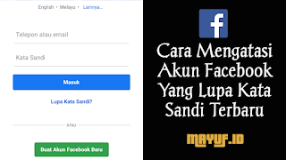 Cara Mengatasi Akun Facebook Yang Lupa Kata Sandi Terbaru