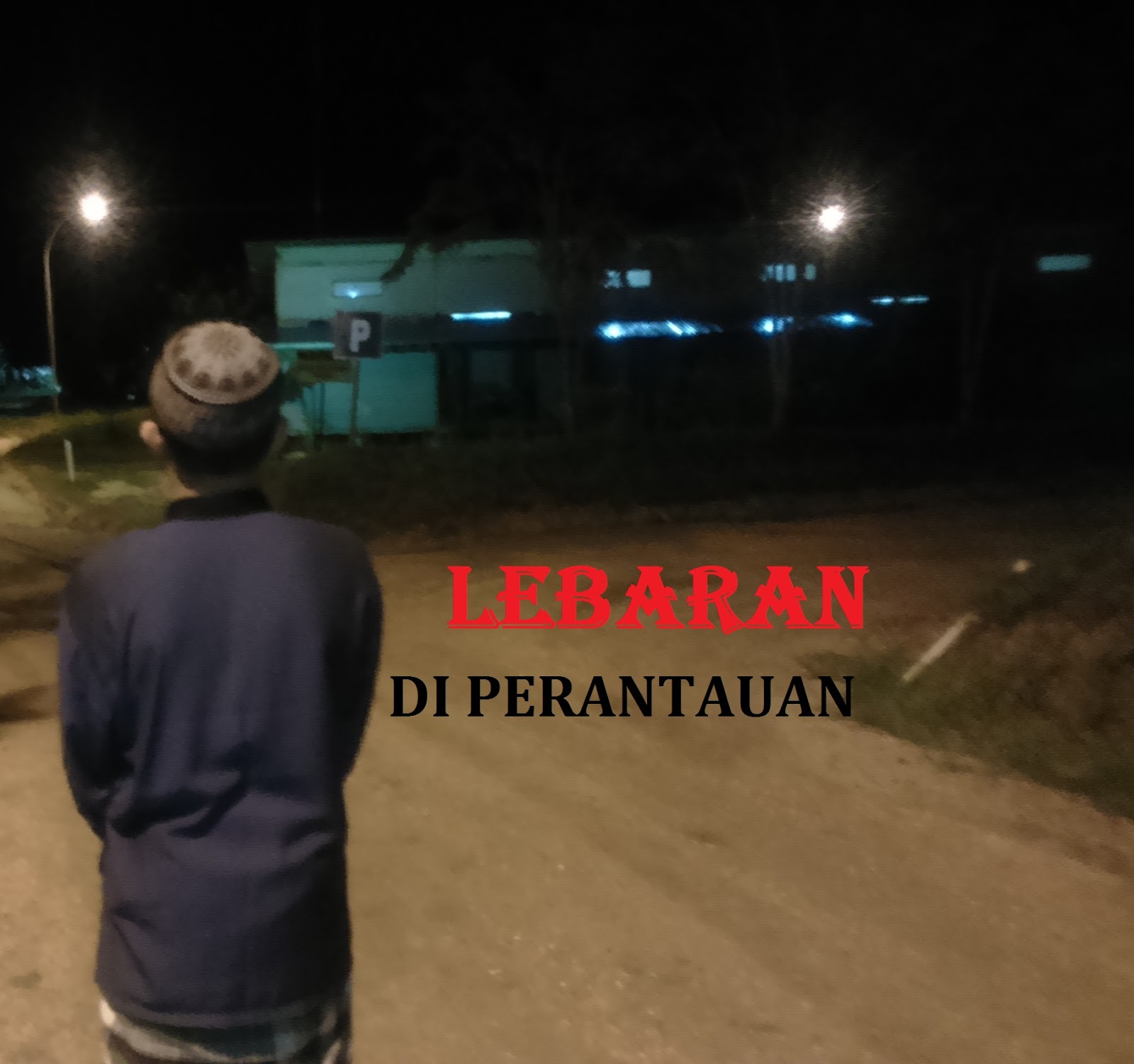 Kata Kata Lebaran Di Perantauan Kata Kata Lebaran