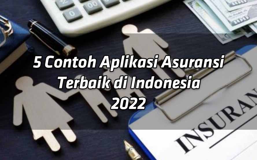 5-contoh-aplikasi-asuransi-terbaik-di-indonesia-2022