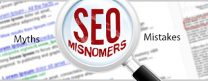 SEO Myths, Misnomers, and Mistakes Part 1
