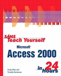 Sams Teach Yourself Microsoft Access 2000 in 24 Hours by Buchanan, Timm, Eddy, Craig (1999) Taschenbuch