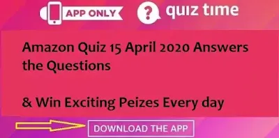 Amazon Quiz 15 April 2020 Answers