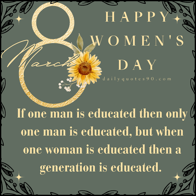 educated, 8th March  Happy International Women's Day |Best Happy Women's Day Messages|Happy Women's Day.