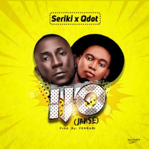 DOWNLOAD MUSIC: SERIKI X Q.DOT – IJO (JON SE)