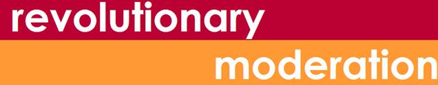 Revolutionary Moderation