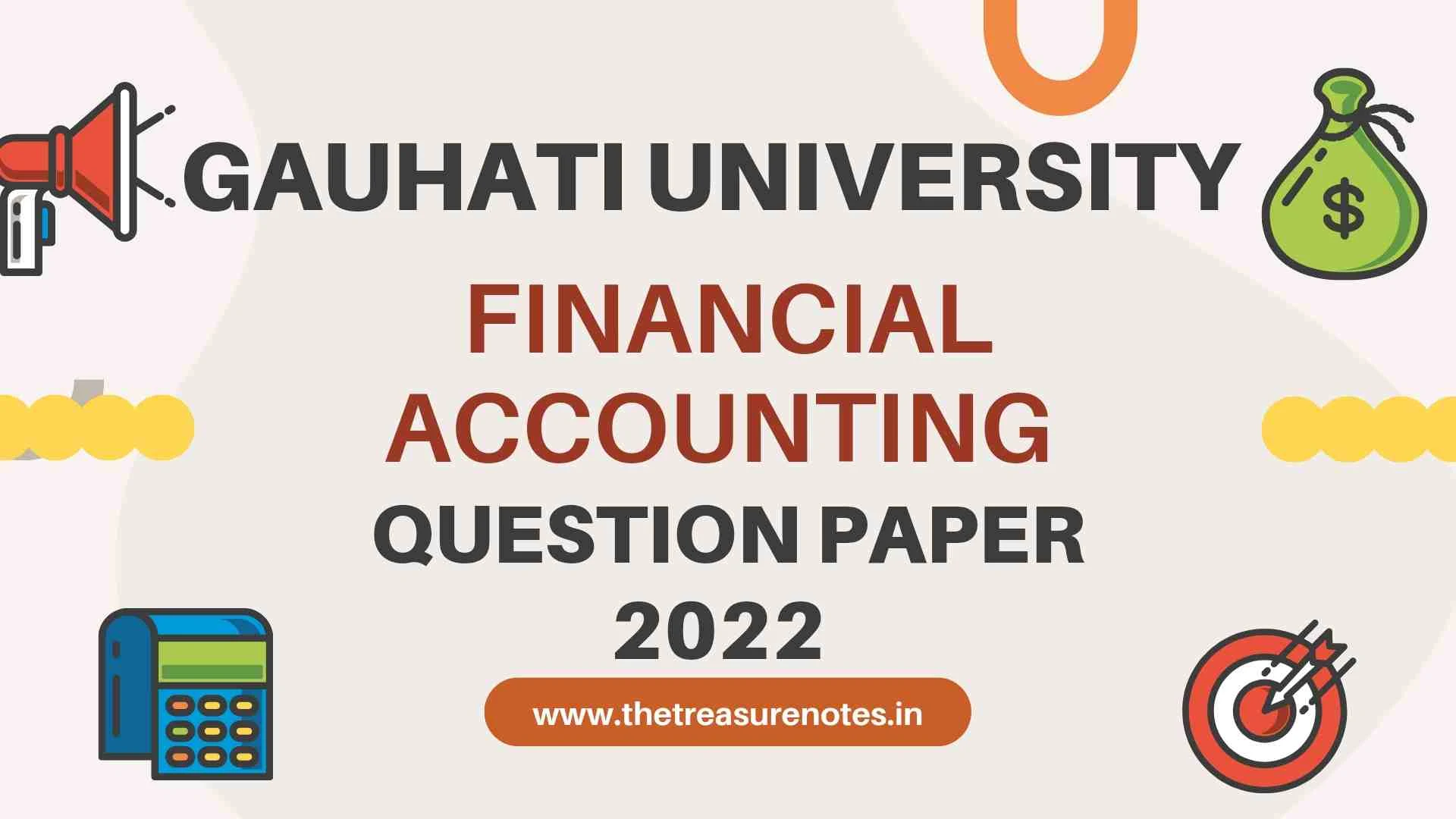 GU Financial Accounting Question Paper 2022 [Gauhati University BCom 1st Sem]