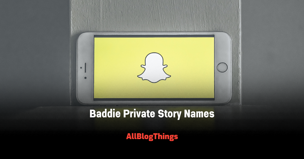 baddie story names, private story names, baddie private story names for girls, and boys