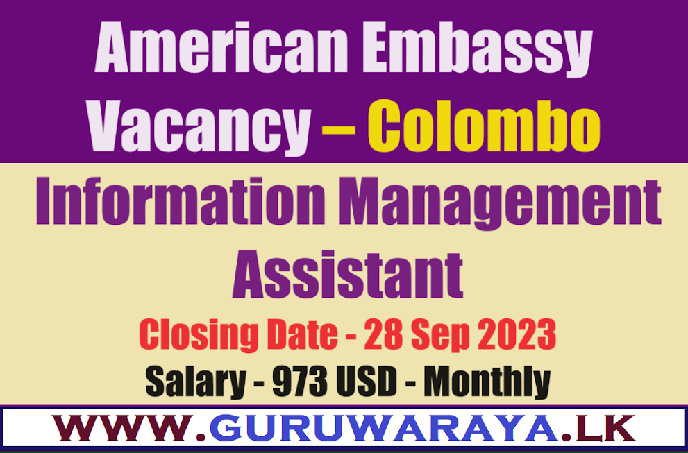 Information Management Assistant Vacancy - American Embassy - Colombo