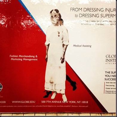 “From dressing injuries to dressing supermodels.” (Northern Blvd; Queens bound; R train platform)