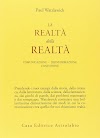 Paul Watzlawick: La realtà della realtà. Confusione, disinformazione, comunicazione.