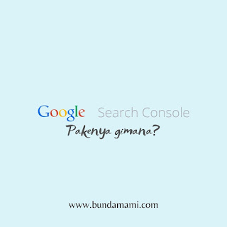 Google Search Console ala Bundamami