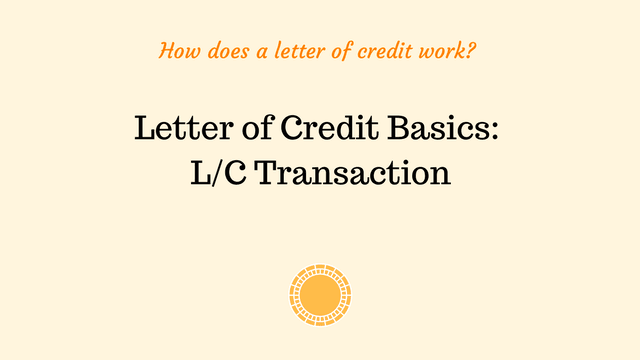 How does a letter of credit work?
