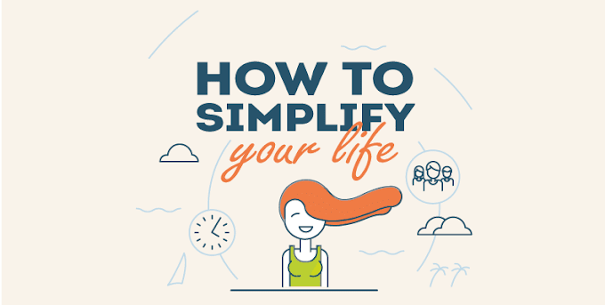 How to simplify your life||how to make life simple