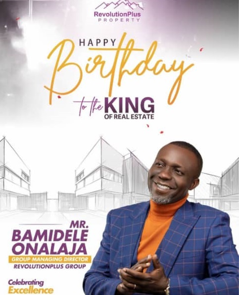 Citypeople Celebrates A Rare Gem,Dr. Bamidele Onalaja, The MD/CEO of Revolutionplus Property As He Adds +1