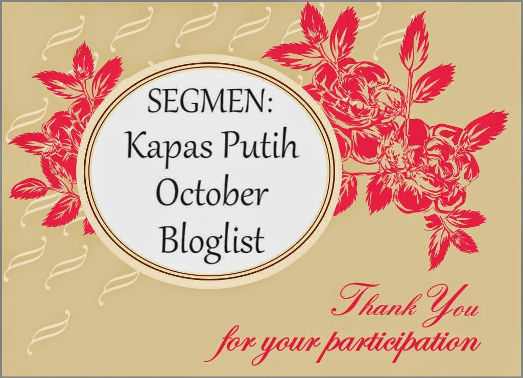  http://kapas-putih.blogspot.com/2014/09/segmen-kapas-putih-october-bloglist.html