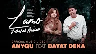 Lirik Lamo Sabateh Kawan - Anyqu Feat. Dayat DeKa