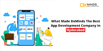 What Made DxMinds The Best App Development Company in Hyderabad