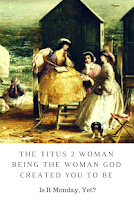 What Does it Mean to be a Titus 2 Woman
