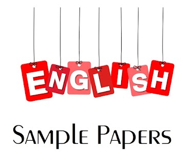 CBSE English Class X- 10th Sample Papers- Delhi & All India Region, 2014 - 2015 - 2016 - 2017 - 2018 - 2019 - 2020