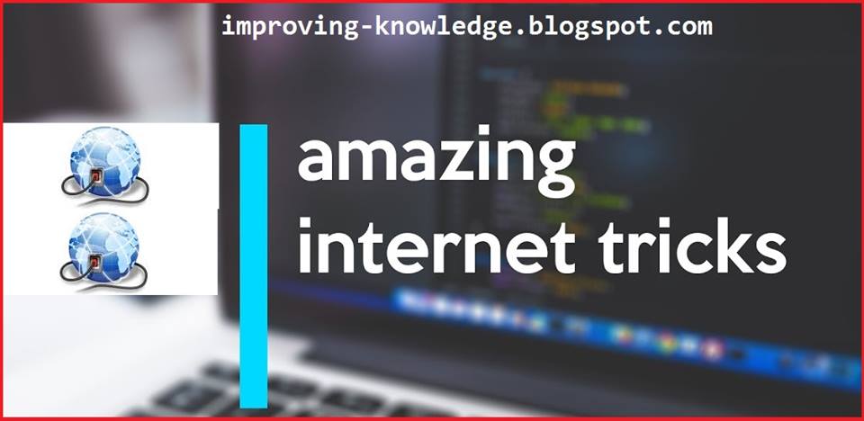interesting-internet-tricks-improve-knowledge
