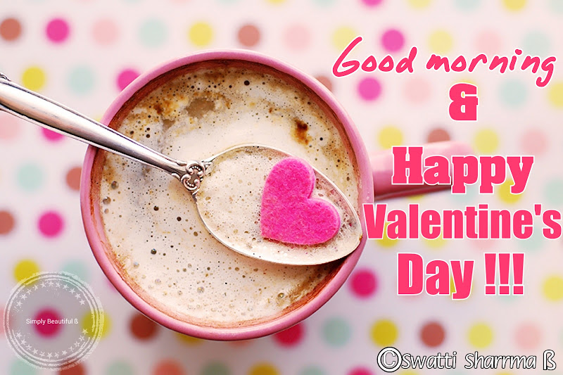 Valentine’s Day Goodmorning Wishes. 