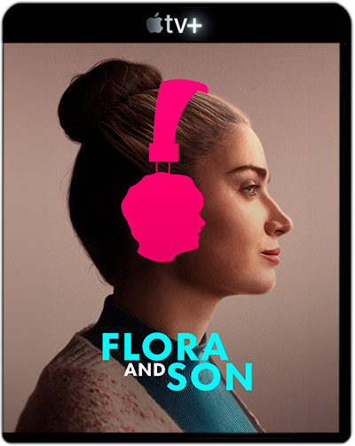 Flora And Son (2023) 1080p ATVP WEB-DL Dual Latino-Inglés [Subt. Esp] (Drama. Comedia)