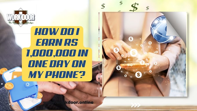 How do I earn Rs 1,000,000 in one day on my phone?