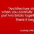 Architecture Quote #6 - Ludwig Mies van der Rohe