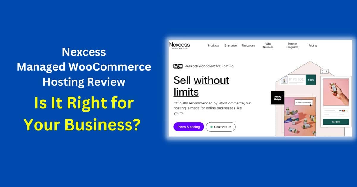 Nexcess WooCommerce Hosting Review: Is it right for your Business?