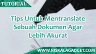 Tips Untuk Mentranslate Sebuah Dokumen Agar Lebih Akurat