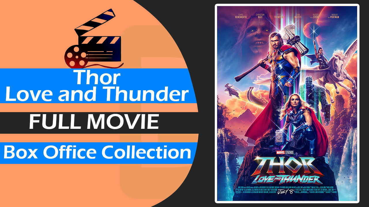 Thor Love and Thunder Budget | Thor Love and Thunder (2022) Full Movie 480p,720p,1080p
