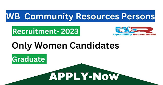 West Bengal Community Resources Persons - Enterprise Promotion ( CRP-EP) Recruitment 2023