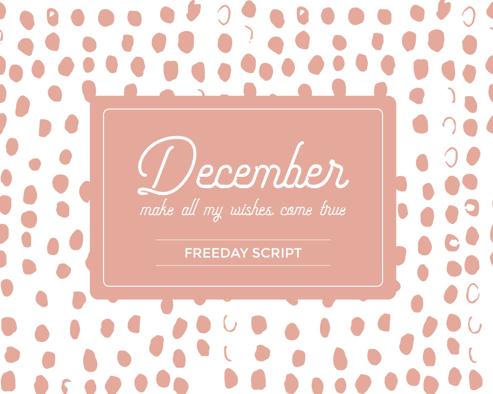 Typsnitt: December, Freeday scrips