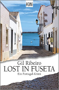 Lost in Fuseta: Ein Portugal-Krimi (Leander Lost ermittelt 1) (German Edition)