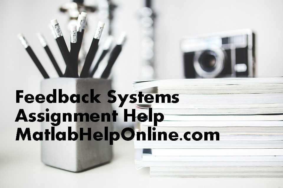 Feedback Systems Assignment Help