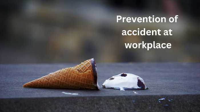 Prevention of accident at workplace