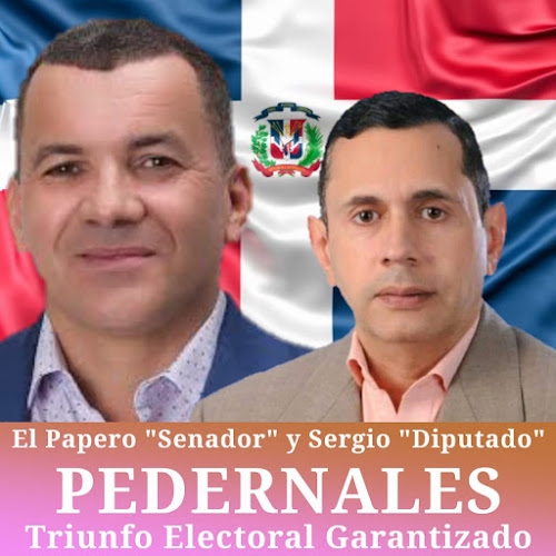 Pedernales Sufre Giro Político con  Candidaturas de Papero Senador y Sergio "El Diputado del Pueblo