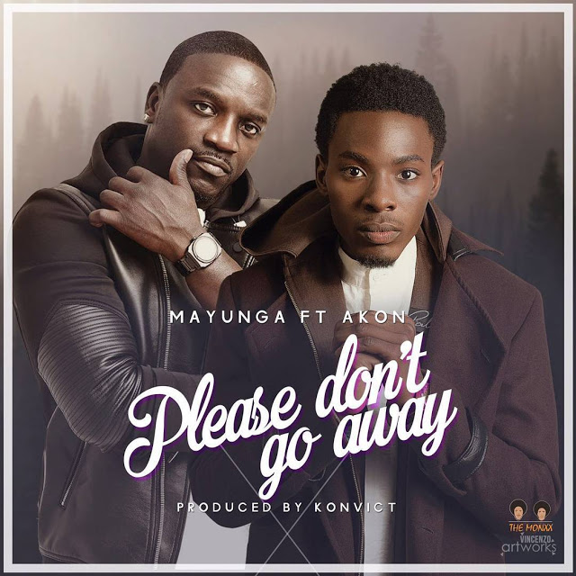 Mayunga ft.Akon - Please don't go away!!!!....| NEW TRACK