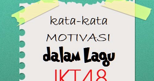  Kata kata Motivasi dalam Lagu JKT48