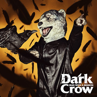 [Lirik+Terjemahan] MAN WITH A MISSION - Dark Crow (Gagak Hitam)